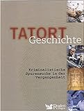  Tatort Geschichte: Kriminalistische Spurensuche in der Vergangenheit