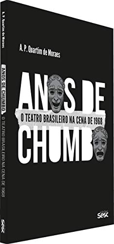 Anos de chumbo: o teatro brasileiro na cena de 1968