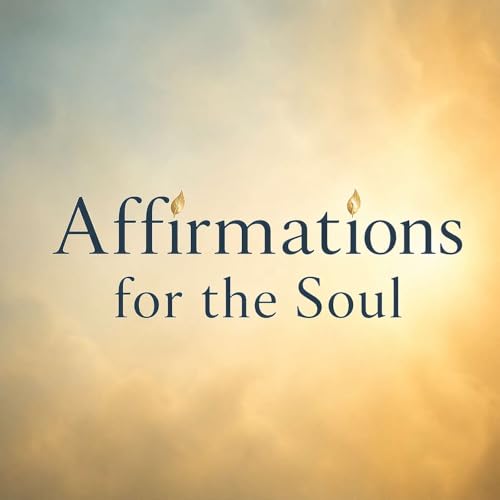 I Am Present | Affirmations for the Soul | Ep. 27