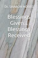 Blessings Given... Blessings Received 1969698047 Book Cover