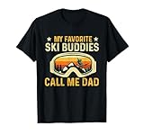 My Favorite Ski Buddies Call Me Dad - Esquiador amante del esquí Camiseta