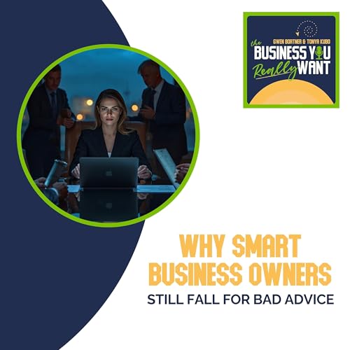 Why Smart Business Owners Still Fall For Bad Advice