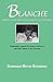 Blanche: World Class Musician, World Class Mother: Noteworthy Lessons for Living in Harmony with Self, Others, & the Universe