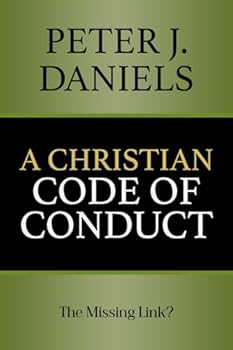 Paperback A Christian Code of Conduct: The Missing Link? Book