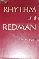 The Rhythm of the Redman: In Song Dance and Decoration B0008BSYYU Book Cover