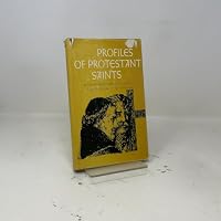 Profiles of Protestant Saints B0006BRBPU Book Cover