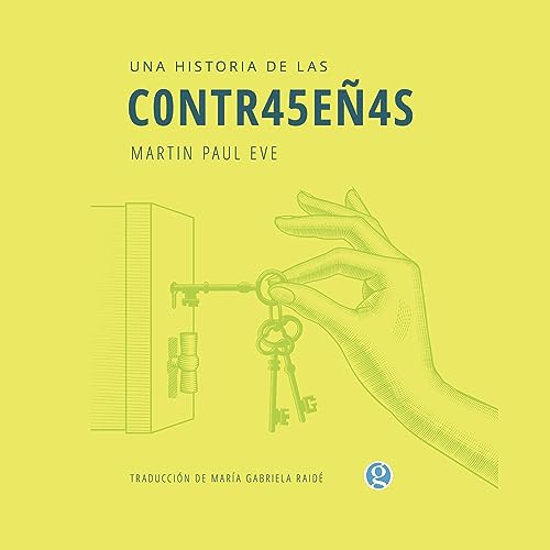 Audiobook: Una Historia de las Contrase&amp;ntilde;as by Martin Paul Eve episode artwork