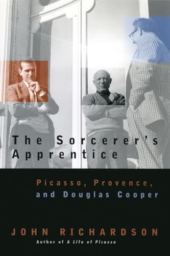 The Sorcerer's Apprentice: Picasso, Provence, and Douglas Cooper