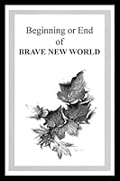 Beginning or End of BRAVE NEW WORLD 1786231905 Book Cover