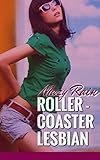 ROLLER-COASTER LESBIAN!: A SWEET-BUT-HOT, LESBIAN FIRST-TIME, AGE-GAP QUICKIE! (English Edition)