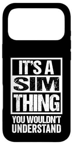 It's A Sim Thing You Wouldn't Understand First Name Nickname X}zP[X iPhone 17 Pro Max p