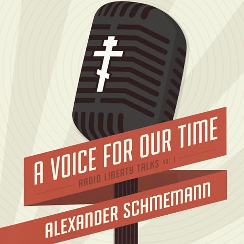 A Voice for Our Time (Written by Alexander Schmemann) episode artwork