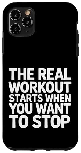 The Real Workout Starts When You Want To Stop - �X�}�z�P�[�X iPhone 11 Pro Max �p