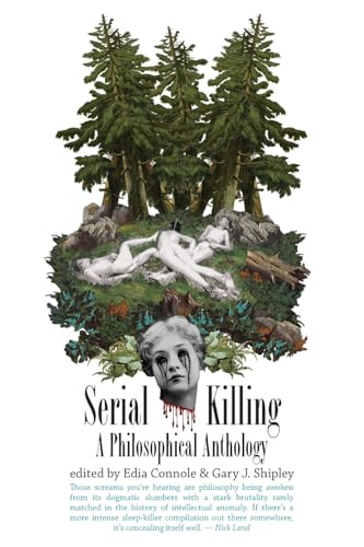 Serial Killing: A Philosophical Anthology