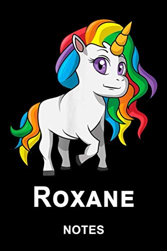 Roxane Notes: Parfait pour les notes, la journalisation, Journal / cahier, le nom personnalisé Roxane Cahier d'écriture pour filles et sœurs, Licorne ... Cahier 100 pages, 6 x 9 (15,24 x 22,86 cm)