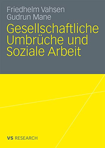 Gesellschaftliche Umbrüche und Soziale Arbeit