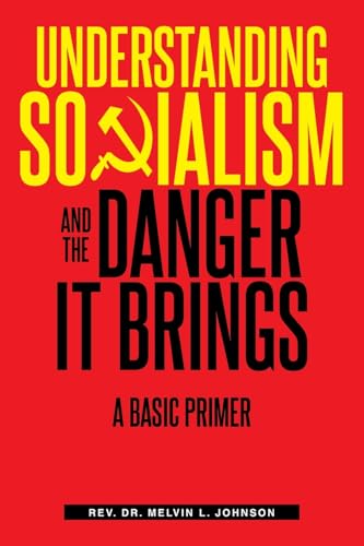 Understanding Socialism and the Danger It Brings: A Basic Primer