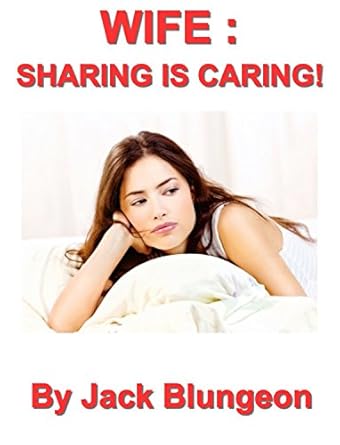 WIFE : SHARING IS CARING! (English Edition) eBook : Blungeon, Jack