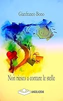 Non Riesco a Contare Le Stelle 8898993226 Book Cover