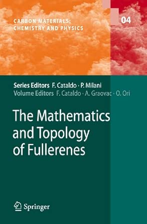 The Mathematics and Topology of Fullerenes: 4 2011th Edition book cover