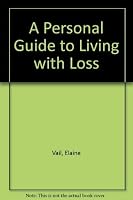 A Personal Guide to Living With Loss 0471098914 Book Cover