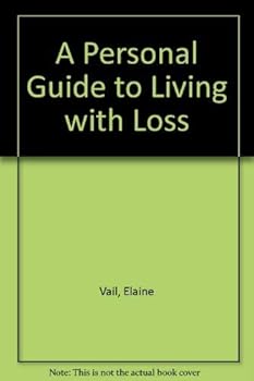 Hardcover A Personal Guide to Living With Loss Book