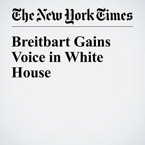 Breitbart Gains Voice in White House cover art