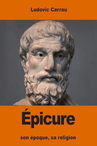 Épicure: son époque, sa religion (French Edition)