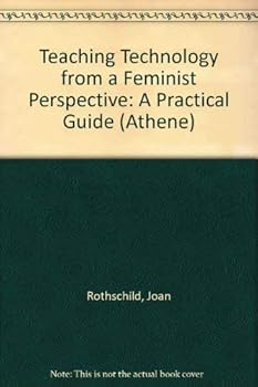 Paperback Teaching technology from a feminist perspective: A practical guide (The Athene series) Book