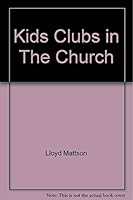 Kids Clubs in The Church 0942684117 Book Cover