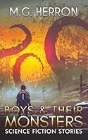 Boys & Their Monsters: Science Fiction Stories 1956029397 Book Cover