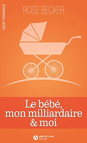 Le bébé, mon milliardaire et moi: 0