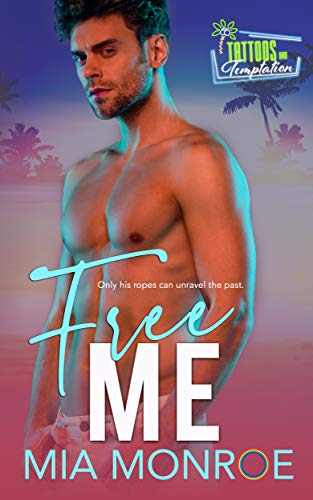 Free Me: Tattoos and Temptation Book 3
