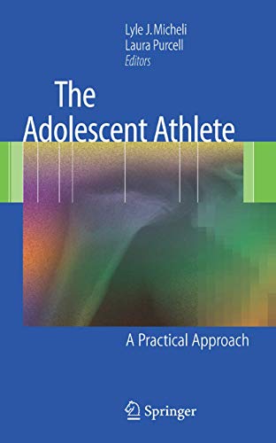 The Adolescent Athlete: A Practical Approach