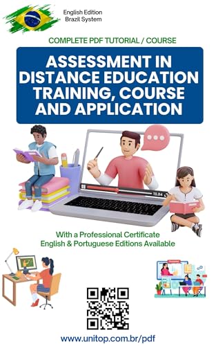 ASSESSMENT IN DISTANCE EDUCATION TRAINING, COURSE AND APPLICATION: Professional Training in PDF + Internationally Valid Certificate (English Edition)