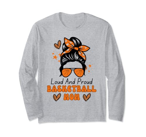 Loud And Proud Baloncesto Mamá Messy Moño Leopardo Día de la Madre Manga Larga