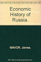 Mavor's An Economic History of Russia. 2nd Edition Two Volumes. 1 and 2 B002W5FU7E Book Cover