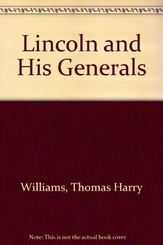 Lincoln and His Generals 0313228426 Book Cover