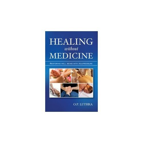 Healing without Medicine: Restoring Well-Being with Accupressure