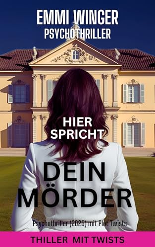 Hier spricht dein Mörder: Psychothriller mit Twists (Psychothriller 2025)