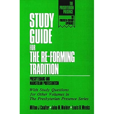 Study Guide for the Re-Forming Tradition: Presbyterians and Mainstream Protestantism