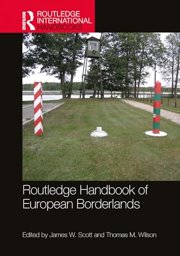 Routledge Handbook of European Borderlands (Routledge International Handbooks)