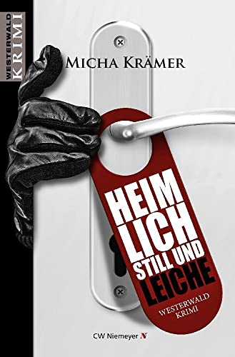 Preisvergleich Produktbild Heimlich, still und Leiche: Ein Westerwald-Krimi