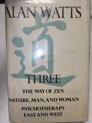 Three: The Way of Zen; Nature, Man, and Woman; ... B000HJPBDK Book Cover