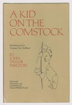 Hardcover A Kid on the Comstock: Reminiscences of a Virginia City Childhood Book
