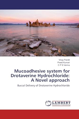 Mucoadhesive system for Drotaverine Hydrochloride: A Novel approach: Buccal Delivery of Drotaverine Hydrochloride