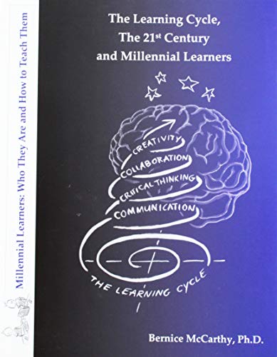 The Learning Cycle, The 21st Century and Millennial Learners