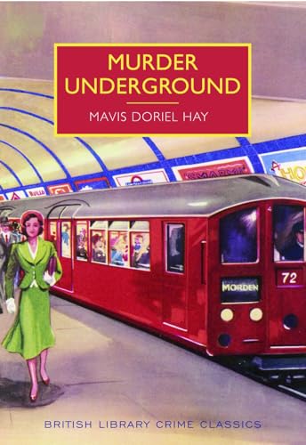 Murder Underground (British Library Crime Classics)