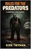  Rules For The Predators: A Common Men Novel (English Edition)