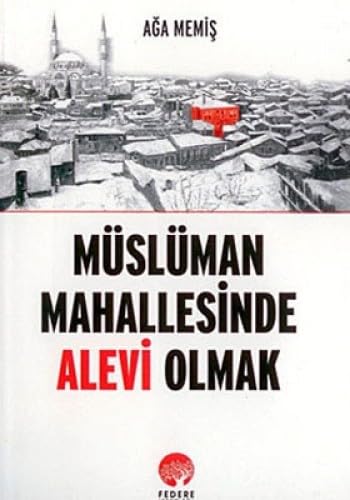Müslüman Mahallesinde Alevi Olmak [Turkish] 9944339237 Book Cover